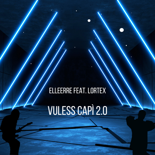 ElleErre & Lord Bart - Vuless Capì 2.0