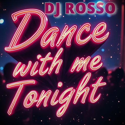 DJ Rosso - Dance with Me Tonight