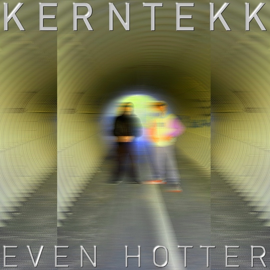 KERNTEKK - Even Hotter