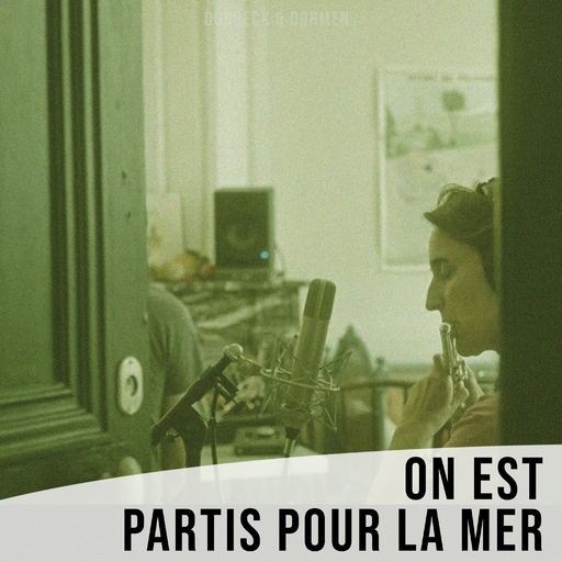 Dürbeck & Dohmen feat. Blumi & Alessa Joan - On Est Partis Pour La Mer