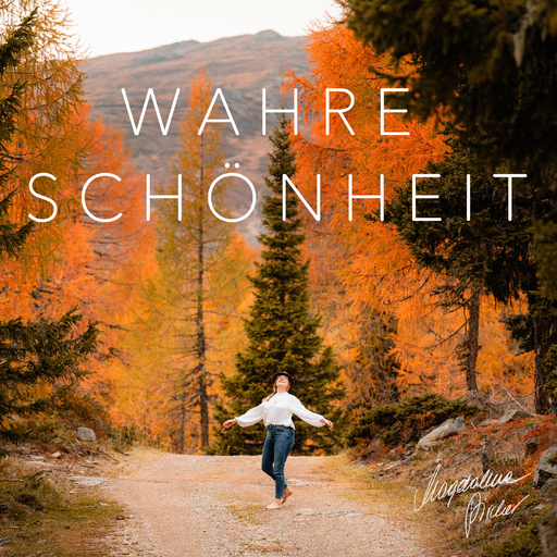Magdalena Pircher - Wahre Schönheit