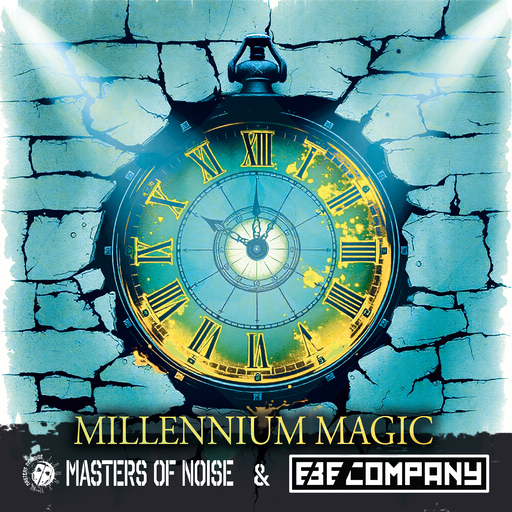 Masters of Noise & EBE Company - Millennium Magic