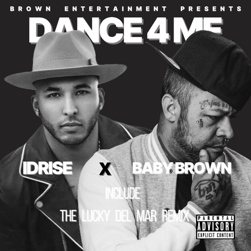 Baby Brown & Idrise - Dance 4 Me