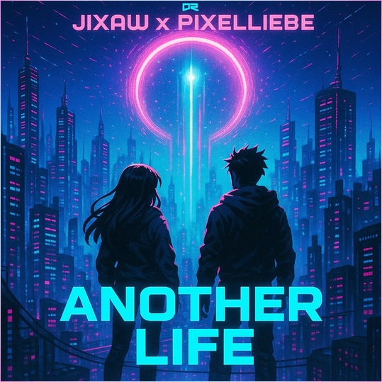 Jixaw x PixelLiebe - Another Life