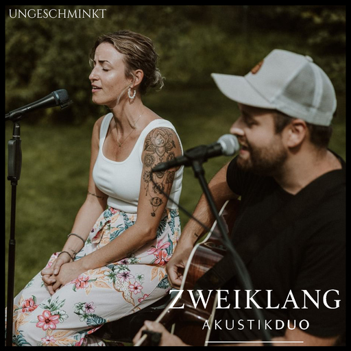 Zweiklang_AkustikDuo - Ungeschminkt