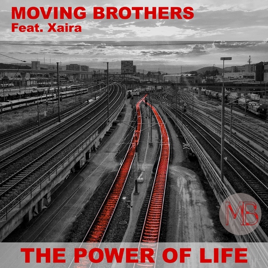 Moving Brothers feat. Xaira - The Power of Life