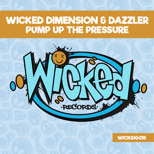 Wicked Dimension & Dazzler - Pump up the Pressure
