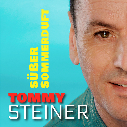 Tommy Steiner - Süßer Sommerduft