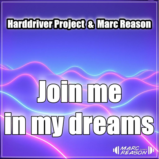 Harddriver Project & Marc Reason - Join Me in My Dreams