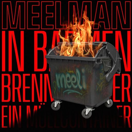 Meelman - In Barmen brennt wieder ein Müllcontainer