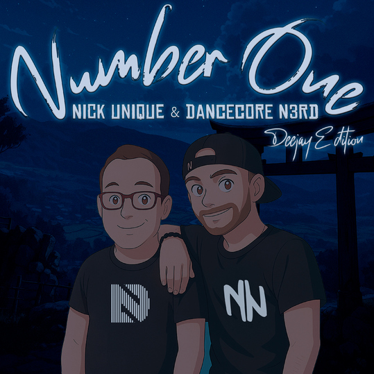 Nick Unique & Dancecore N3rd - Number One (Deejay Edition)