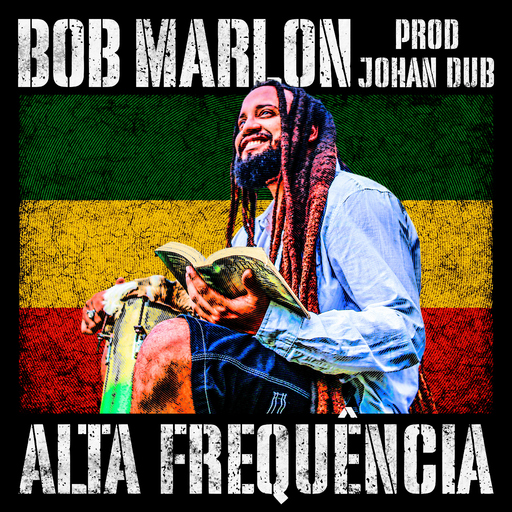 Bob Marlon & Johan Dub - Alta Frequencia