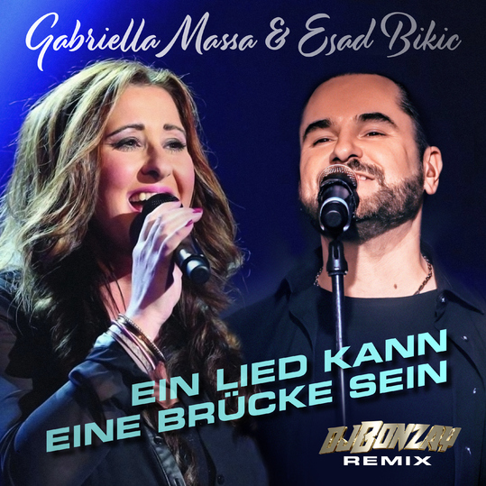 Gabriella Massa & Esad Bikic - Ein Lied kann eine Brücke sein