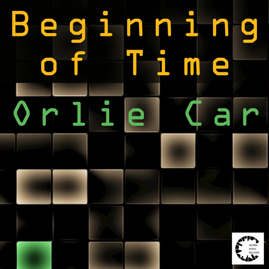 Orlie Car - Beginning of Time