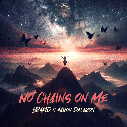 BRAMD x Aaron Delaron - No Chains on Me