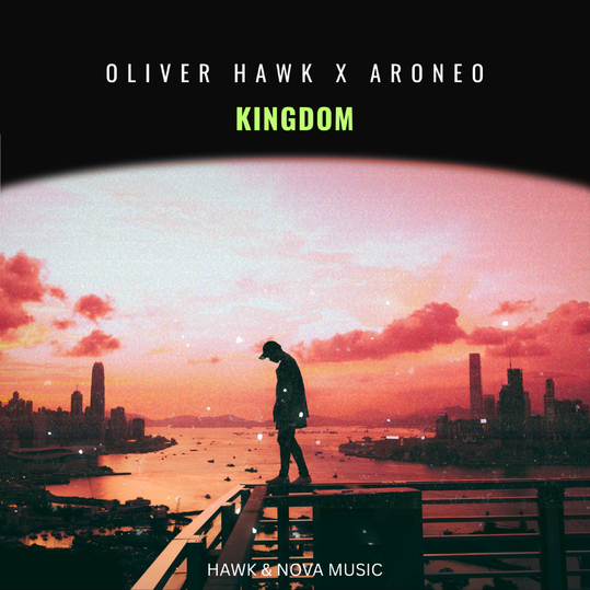 Oliver Hawk & ARONEO - Kingdom