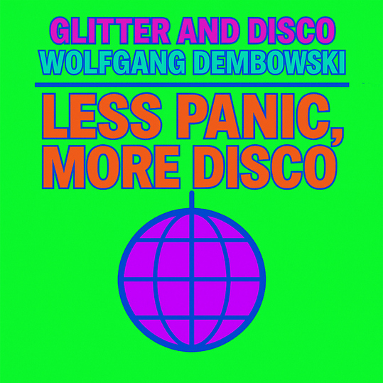 Glitter and Disco & Wolfgang Dembowski - Less Panic, More Disco