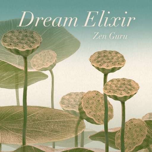Zen Guru - Dream Elixir
