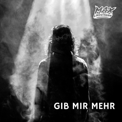 Max Lindemann - Gib mir mehr