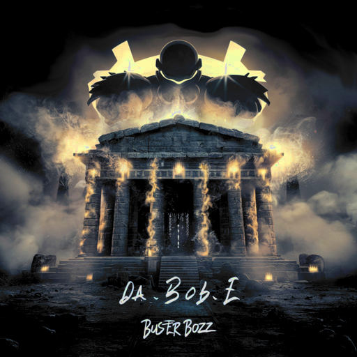 Da_Bob_E - Buster Bozz