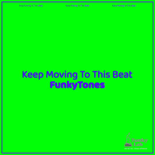FunkyTones - Keep Moving to This Beat