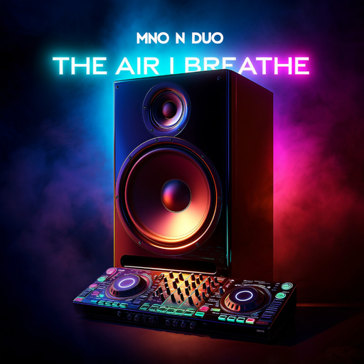 Mno n Duo - The Air I Breathe
