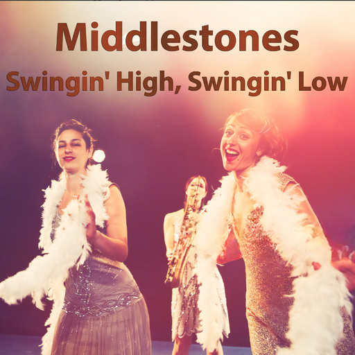 Middlestones - Swingin' High, Swingin' Low