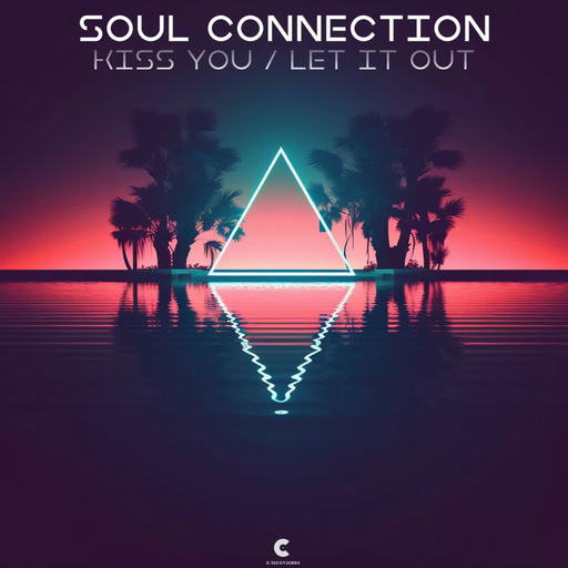 Soul Connection - Kiss You / Let It Out