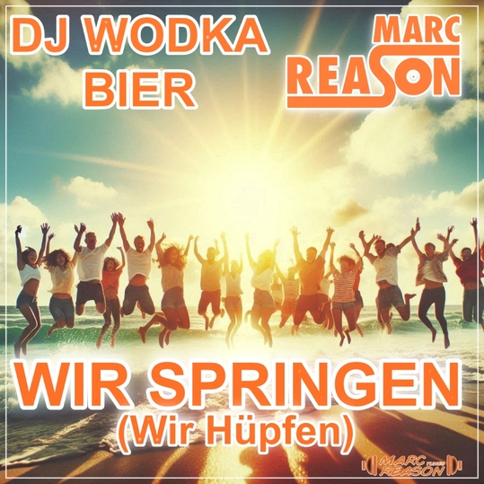 Dj Wodka Bier & Marc Reason - Wir Springen