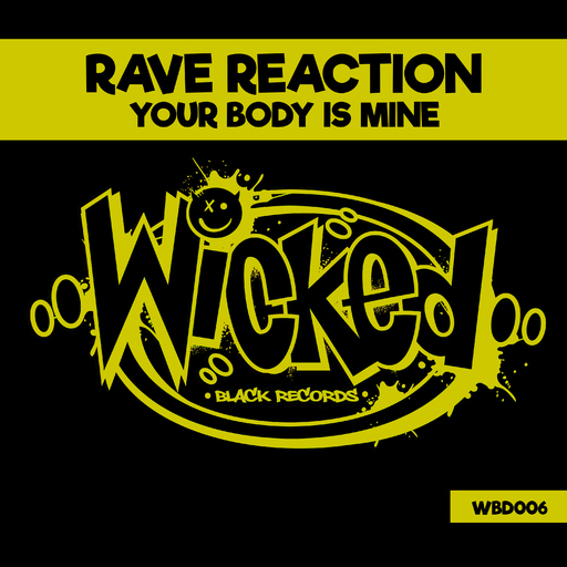 Rave Reaction - Your Body Is Mine