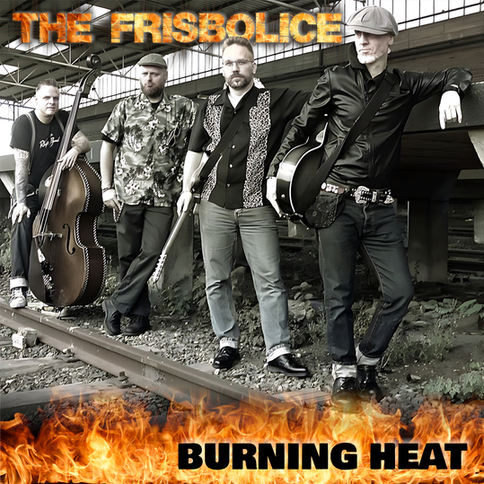 The Frisbolice - Burning Heat