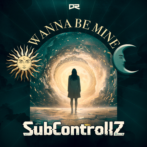 SubControllZ - Wanna Be Mine