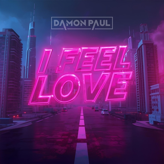 Damon Paul - I Feel Love