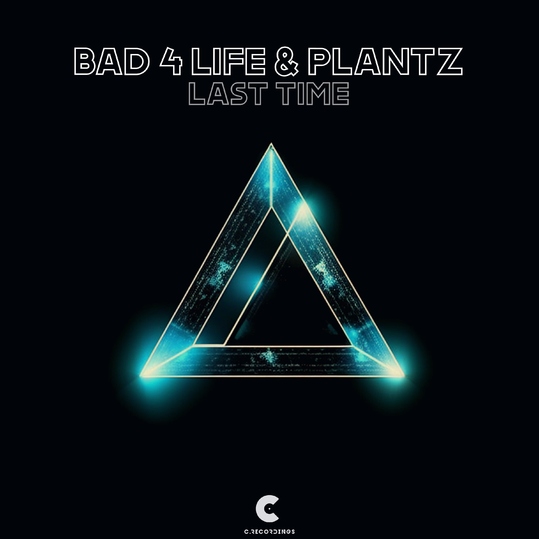 Bad 4 Life & Plantz - Last Time