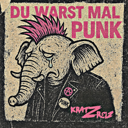 Kratzreiz - DU WARST MAL PUNK