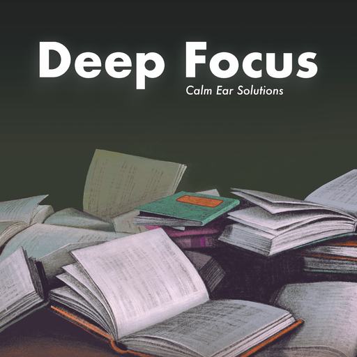 Calm Ear Solutions - Deep Focus