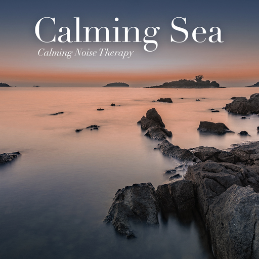 Calming Noise Therapy - Calming Sea