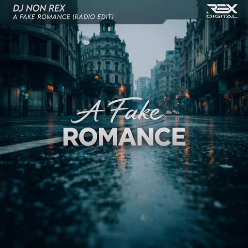 DJ Non Rex - A Fake Romance