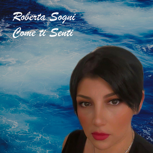 Roberta Sogni - Come ti Senti