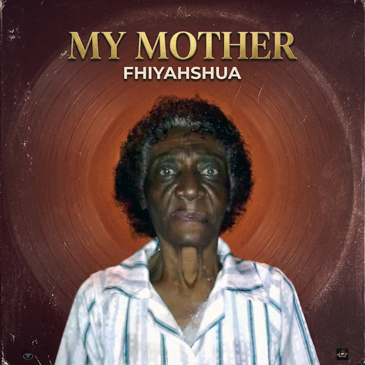 Fhiyahshua - My Mother