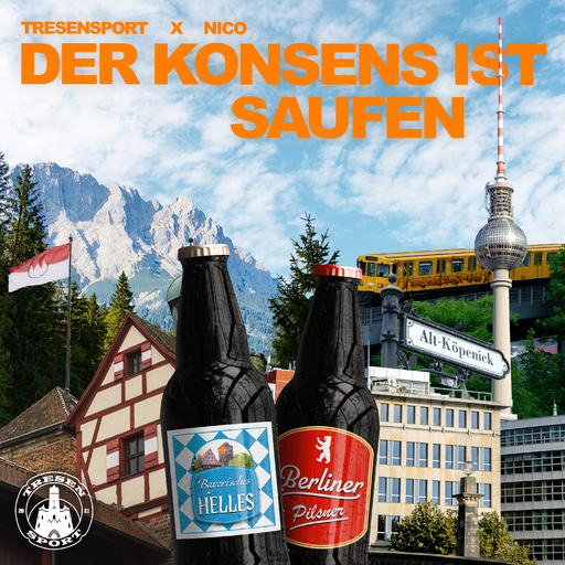 Tresensport, Jack Duese, TLA57 & NICO - Konsens ist Saufen