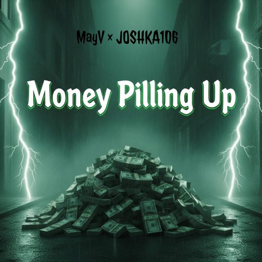 MayV, JOSHKA106 & The Red - Money Piling Up