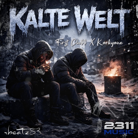 First Cla$$ & Korkyone - Kalte Welt