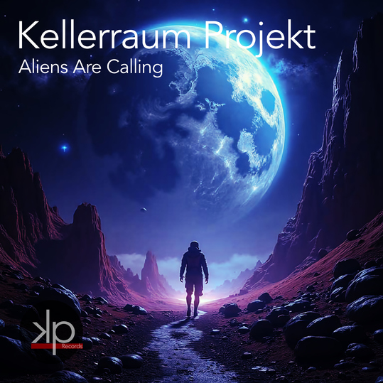 Kellerraum Projekt - Aliens Are Calling
