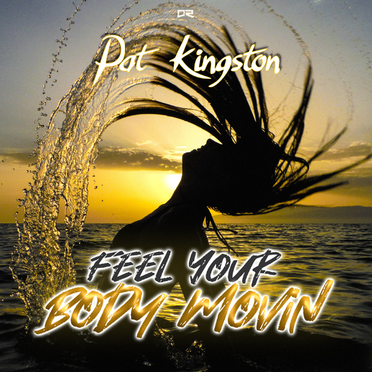 Pat Kingston - Feel Your Body Movin'