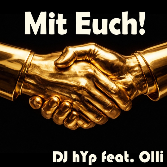 DJ Hyp & Olli - Mit euch! (Remix)