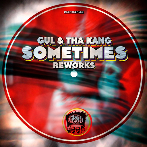 Gul & Tha Kang - Sometimes Reworks