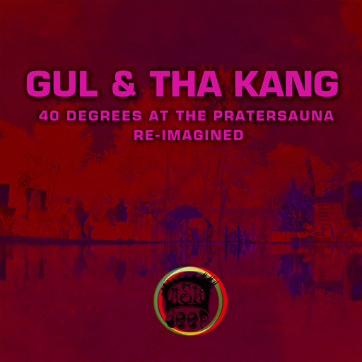Gul & Tha Kang - 40 Degrees at the Pratersauna