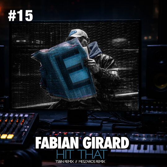 Fabian Girard - Hit That Remixes