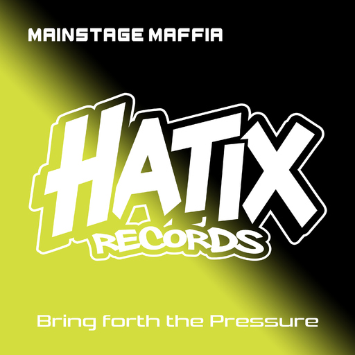 Mainstage Maffia - Bring Forth the Pressure